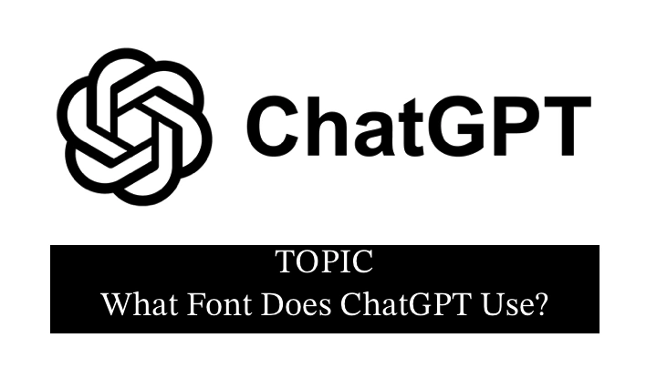 What Font Does ChatGPT Use? UI, Code, and Everything In Between What Font Does ChatGPT Use?
